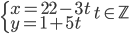 \begin{cases}x=22-3t\\ y=1+5t\end{cases}\ t\in\mathbb Z